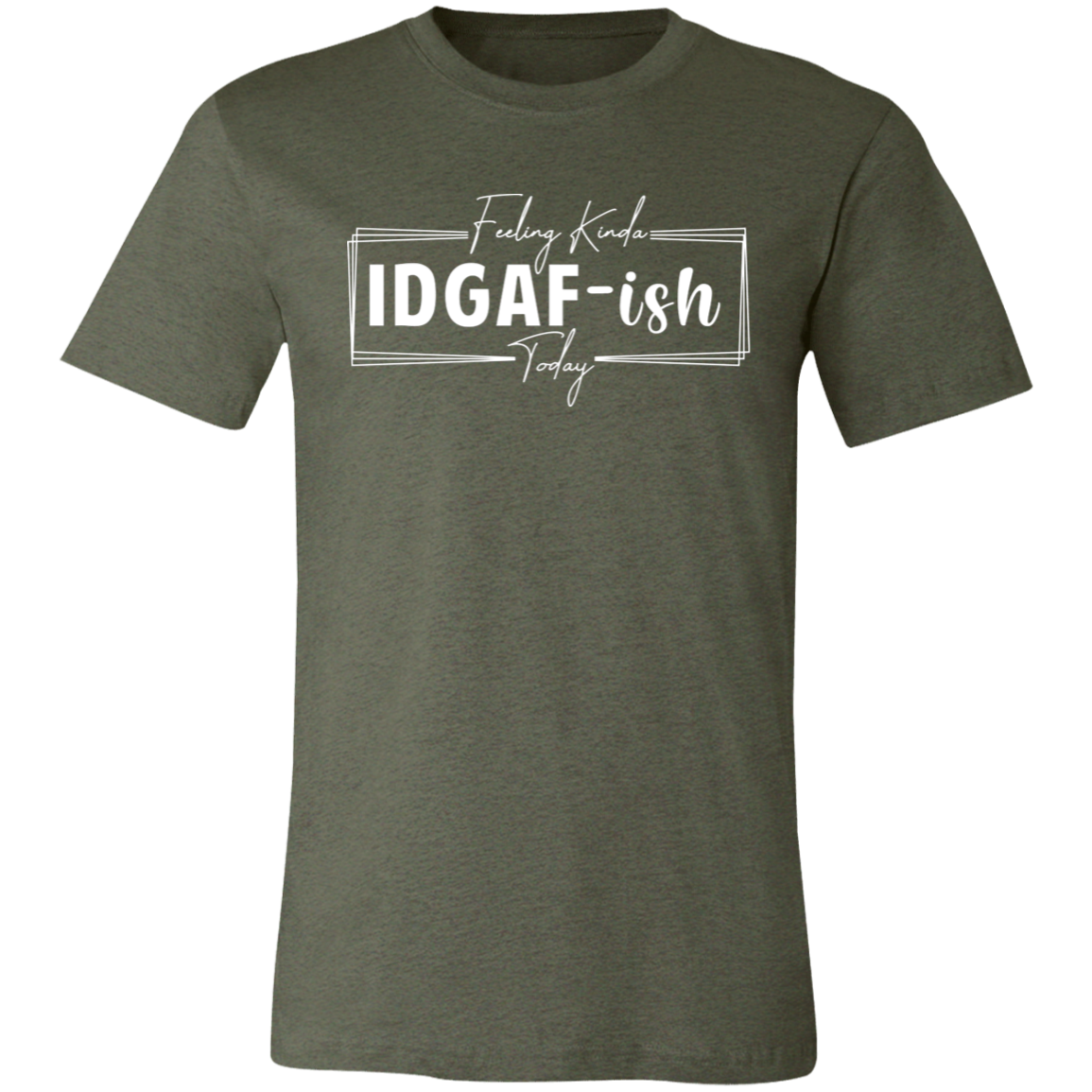 IDGAF-ish T-Shirt (Wht Writing)