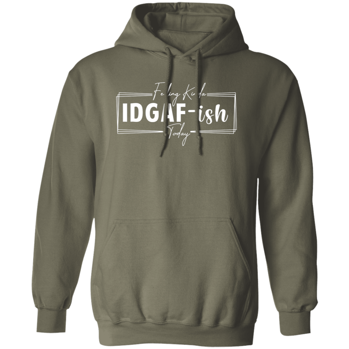 IDGAF-ish Hoodie ( White Writing)