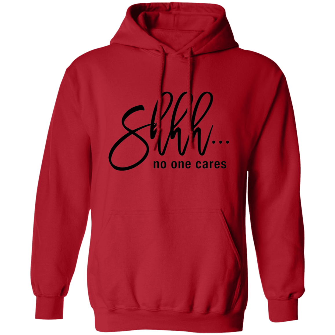 Shh No One Cares Hoodie