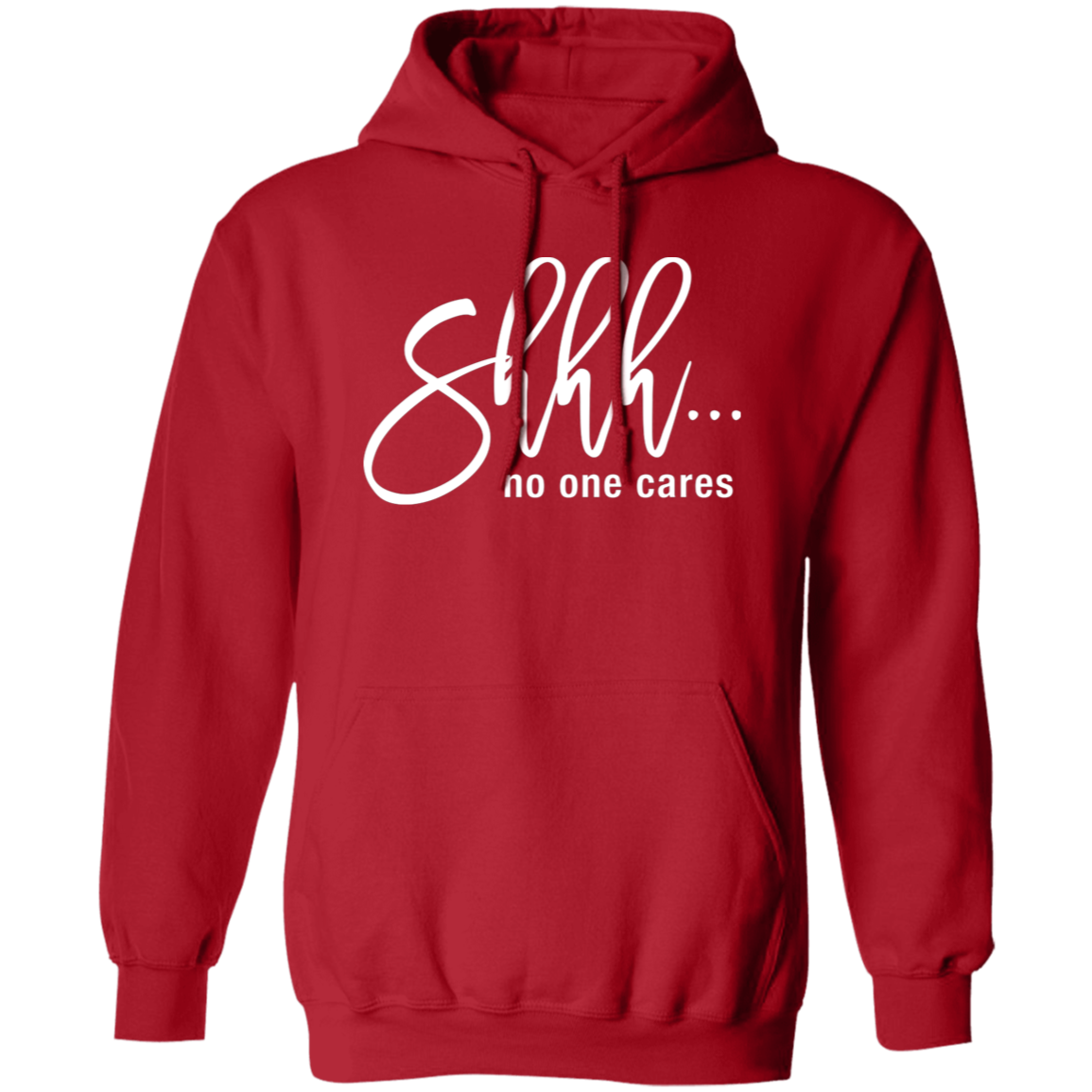 Shh No One Cares Hoodie