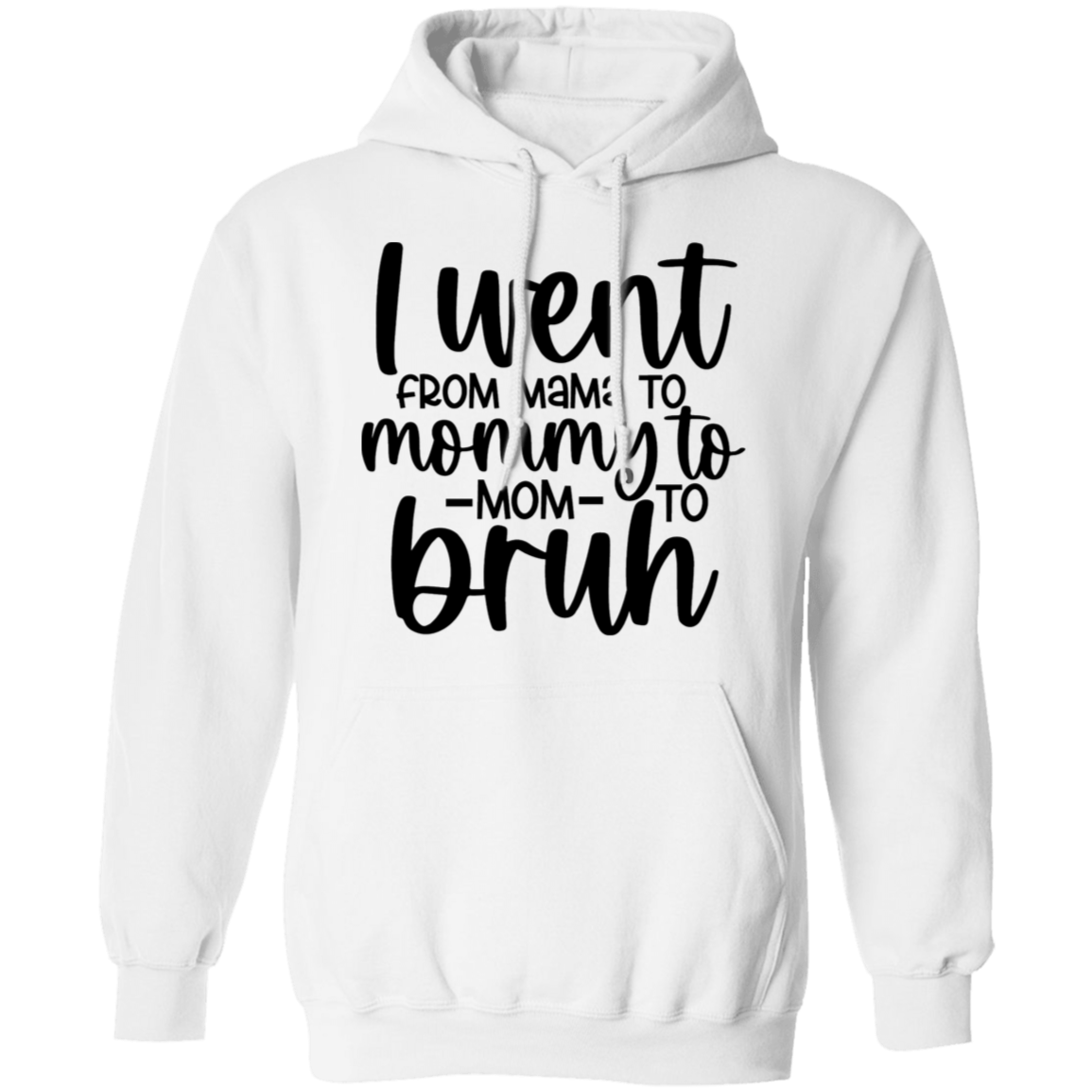 From Mom to Bruh Hoodie