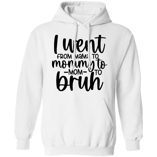 From Mom to Bruh Hoodie