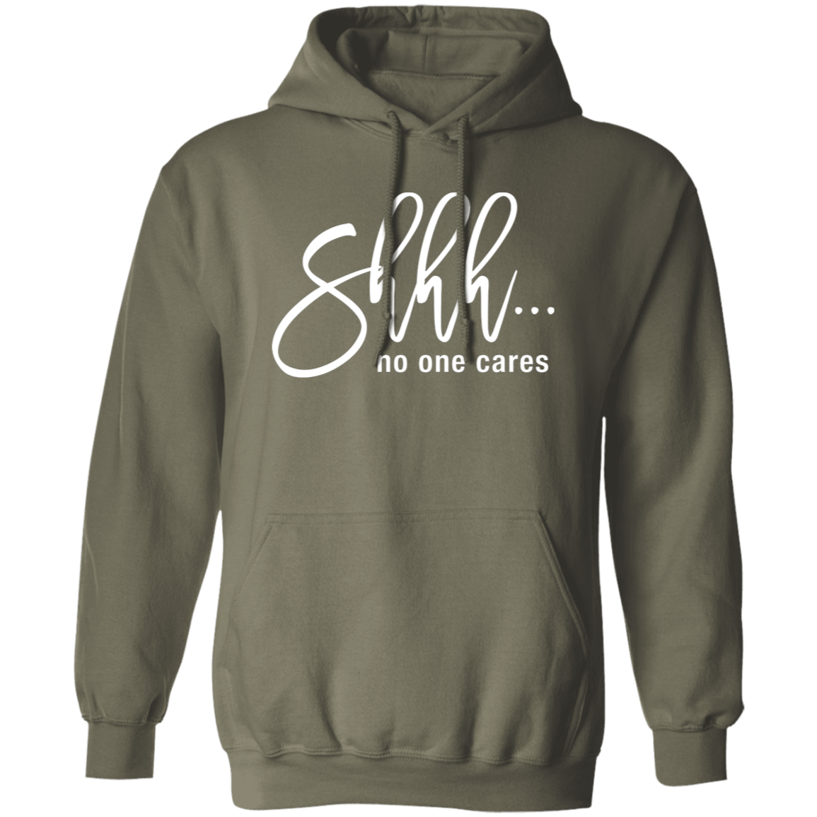 Shh No One Cares Hoodie