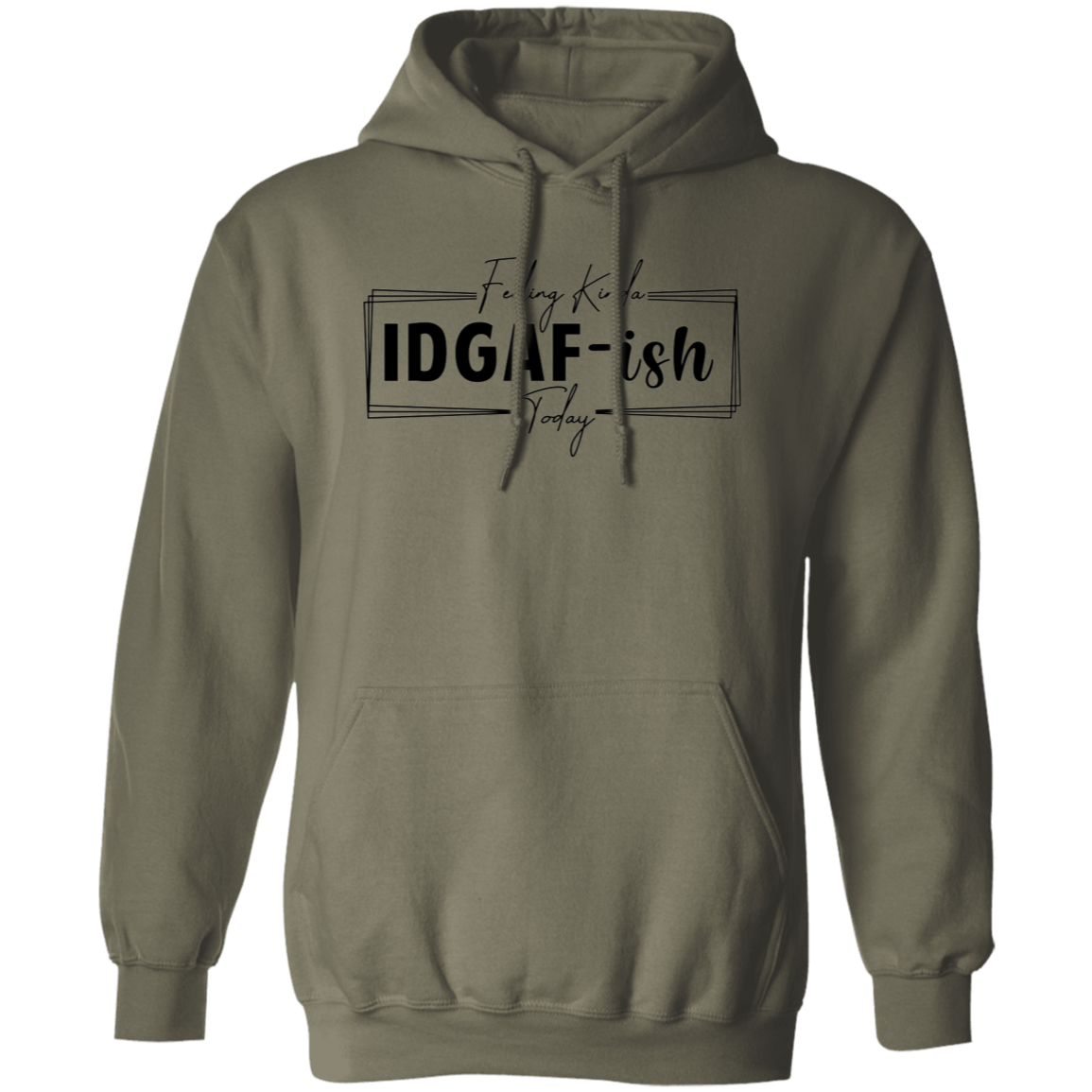 IDGAF-ish Hoodie ( Blk Writing)