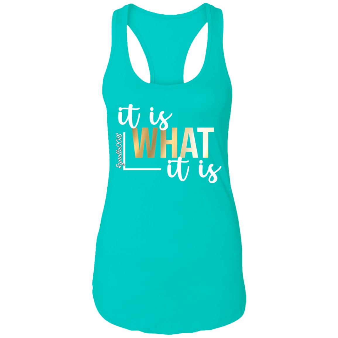 It Is What It Is Tank Top (Wht Writing)