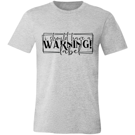 Warning Label  T-Shirt